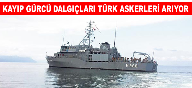 Tatbikatta kaybolan Gürcü dalgıçları Türk askeri arıyor