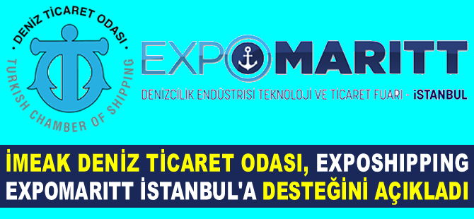 İMEAK Deniz Ticaret Odası, 14. Exposhipping EXPOMARITT Fuarı'na desteğini açıkladı