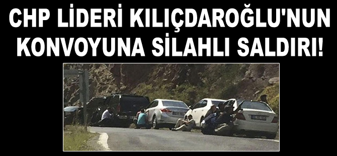 Kemal Kılıçdaroğlu'nun konvoyuna terör saldırısı: 1 asker şehit, 2 asker yaralı