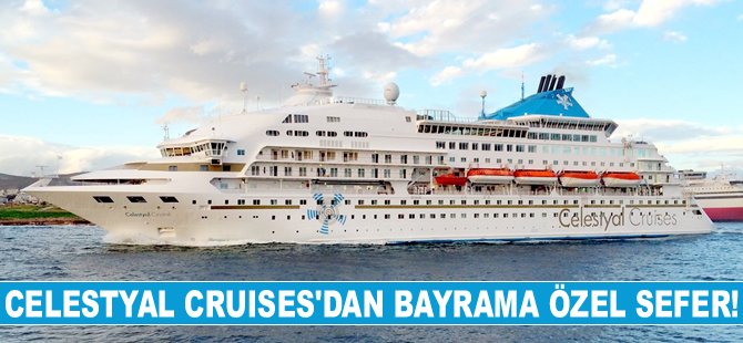 Celestyal Cruises İstanbul çıkışlı Yunan Adaları bayram turu!