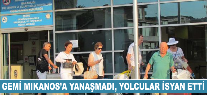 Gemi Mikonos'a yanaşmadı, yolcular isyan etti