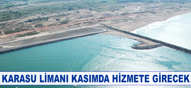 Sakarya Karasu Limanı kasımda hizmete açılacak