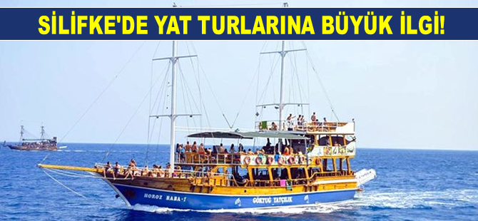 Silifke'de yat turlarına büyük ilgi!