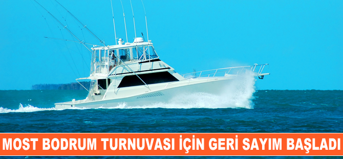 Most Bodrum Turnuvası için geri sayım başladı