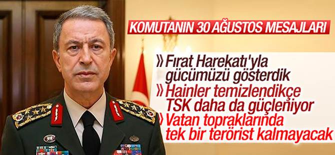 Genelkurmay Başkanı Orgeneral Hulusi Akar'dan 30 Ağustos mesajı