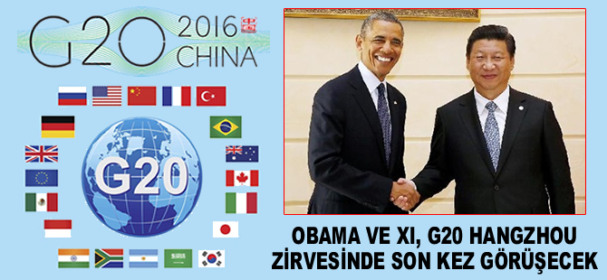 Obama ve Xi, G20 Hangzhou Zirvesi’nde son kez görüşecek