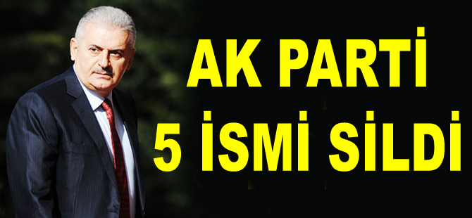 AK Parti, 5 eski bakanın üstünü çizdi