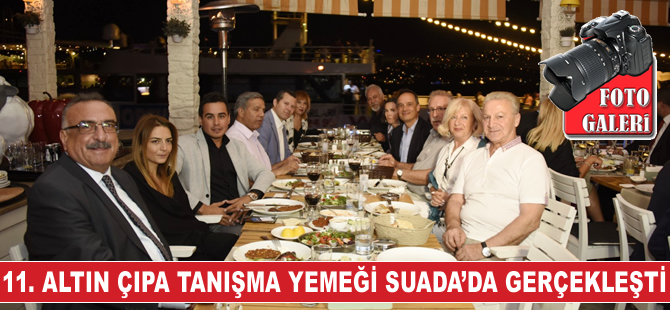 11. Uluslararası Altın Çıpa Denizcilik Ödülleri tanışma yemeği Suada'da gerçekleşti