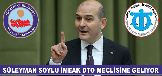İçişleri Bakanı Süleyman Soylu, İMEAK DTO Meclis toplantısına katılacak