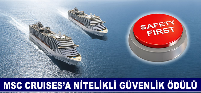 MSC Cruises'a "Nitelikli Güvenlik Ödülü"