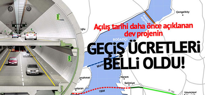 Avrasya Tüneli'nin geçiş ücreti belli oldu