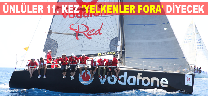 Vodafone Red Famous Cup'ta ünlüler 11. Kez 'Yelkenler Fora' diyecek