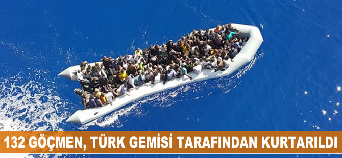 132 göçmen, Türk gemisi tarafından böyle kurtarıldı