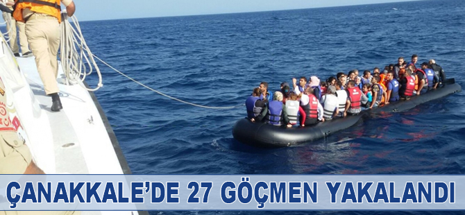 Çanakkale Ayvacık'ta 27 göçmen yakalandı