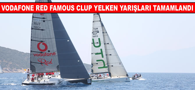 Vodafone Red Famous Cup Yelken Yarışları tamamlandı
