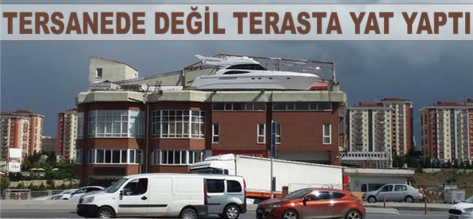 Mobilyacı Mesut Boz, terasta yat inşa etti