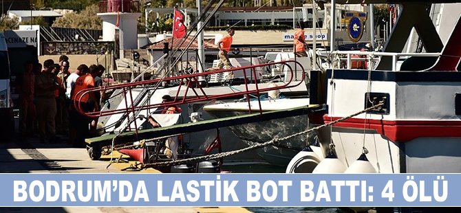 Bodrum'da lastik bot battı: 4 ölü
