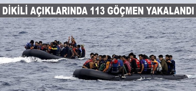 Sahil Güvenlik Ekipleri, Dikili açıklarında 113 göçmen yakaladı