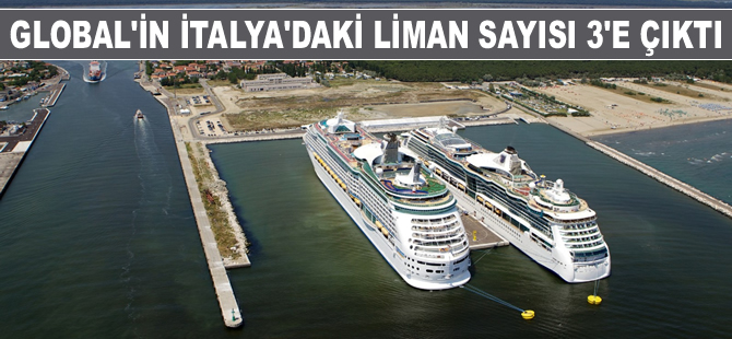 Global Liman İşletmeleri, İtalya'daki liman sayısını 3'e çıkardı