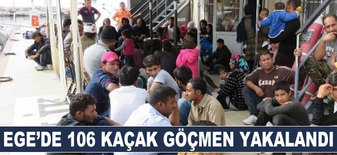 Ege’de 106 kaçak göçmen yakalandı