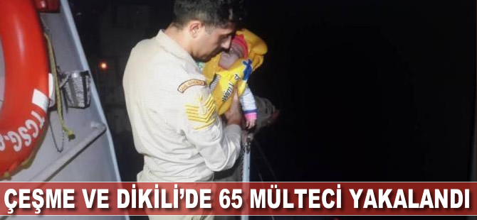 Çeşme ve Dikili'de 65 mülteci yakalandı