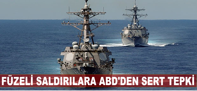 Füzeli saldırılara ABD'den sert tepki geldi