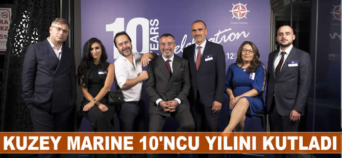 Kuzey Marine Sigorta Brokerliği, 10'ncu yılını kutladı