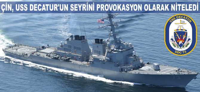 Çin: ABD askeri gemisinin hareketi provokasyon amaçlı