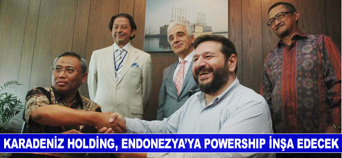 Karadeniz Holding, Endonezya'ya PowerShip inşa edecek