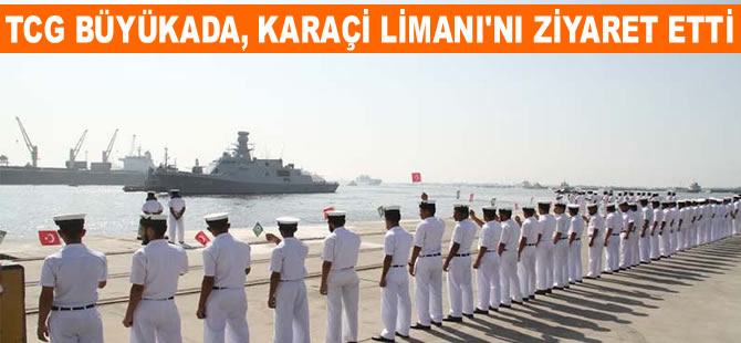 TCG Büyükada, Pakistan'ın Karaçi Limanı'nı ziyaret etti