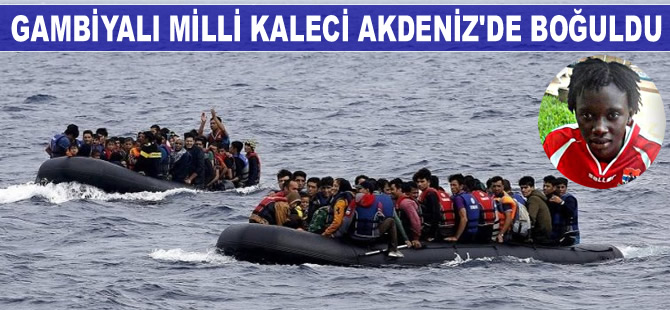 Gambiyalı kadın kaleci Avrupa'ya kaçarken Akdeniz'de boğuldu