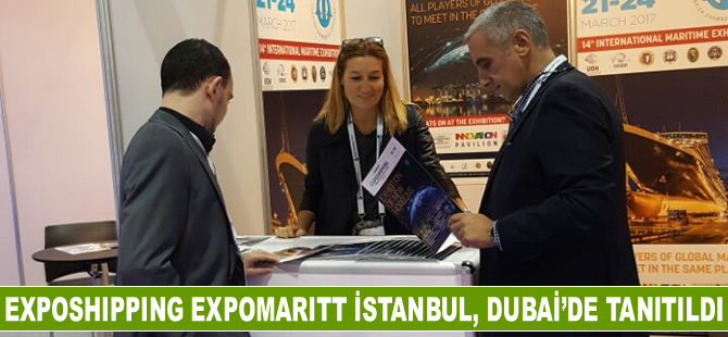 Exposhipping Expomaritt İstanbul, Dubai Denizcilik Fuarı'nda tanıtıldı