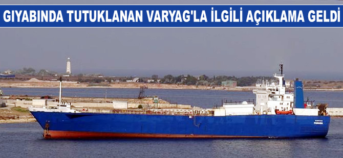 Ukrayna'nın gıyabında tutukladığı M/V Varyag isimli Ro-Ro ile ilgili Kırım'dan açıklama geldi