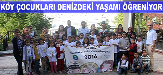 Köy çocukları denizdeki yaşamı öğreniyor