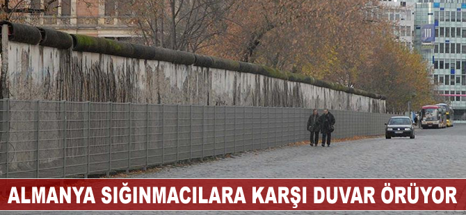 Almanya, sığınmacılara karşı yeni bir 'Berlin Duvarı' inşa ediyor