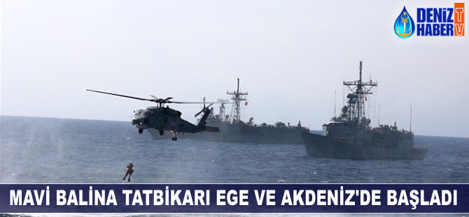 Mavi Balina Tatbikatı Ege ve Akdeniz'de başladı