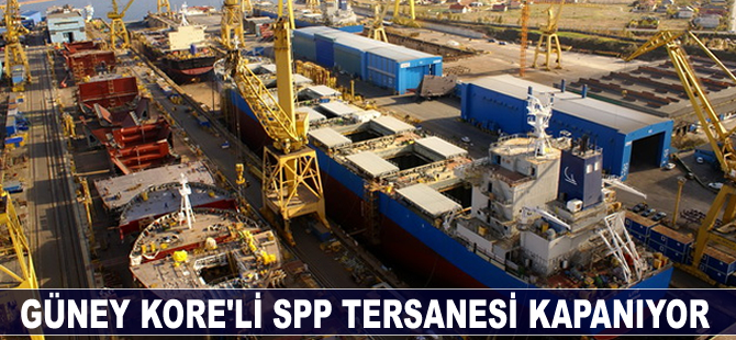 Güney Kore'li SPP tersanesi kapanıyor