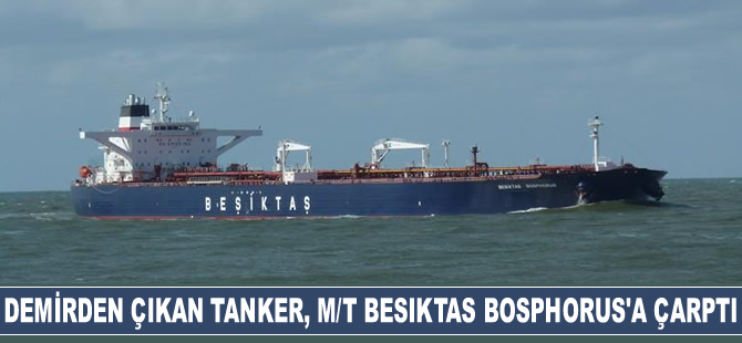 Demir bölgesinde manevra yapan tanker, M/T BESIKTAS BOSPHORUS'a çarptı