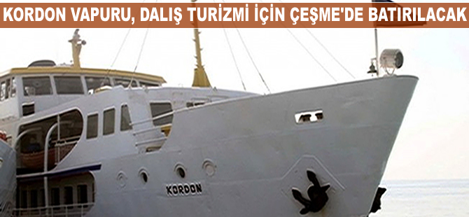 Kordon Vapuru, Çeşme'de batırılacak