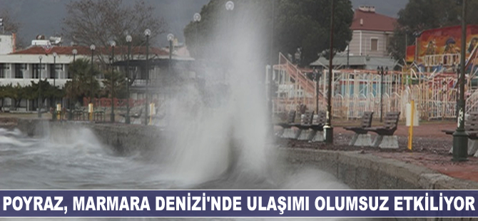 Poyraz, Marmara'da deniz trafiğini olumsuz etkiliyor