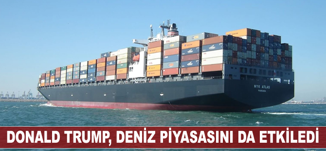 Donald Trump, deniz piyasalarını da etkiledi