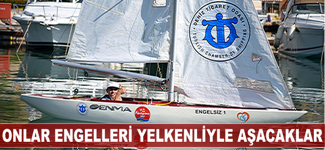 Onlar engelleri yelkenliyle aşacaklar