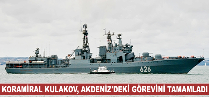 Koramiral Kulakov, Akdeniz’deki görevini tamamladı