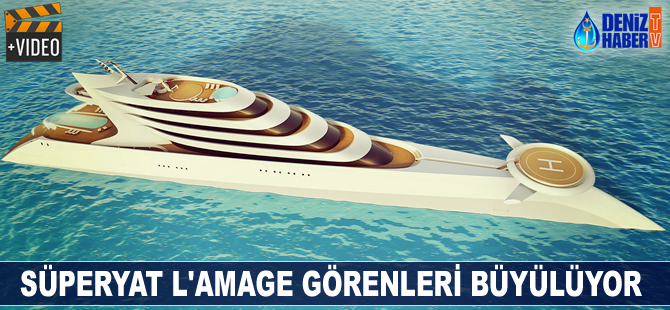 Süperyat L'amage görenleri büyülüyor