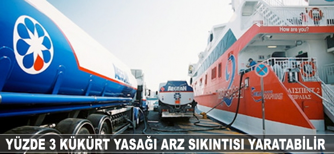 Aegean Marine Petroleum; yüzde 3 kükürt yasağı, arz sıkıntısı yaratır