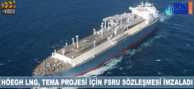 Höegh LNG, Tema LNG ithalat terminali için FSRU sözleşmesi imzaladı