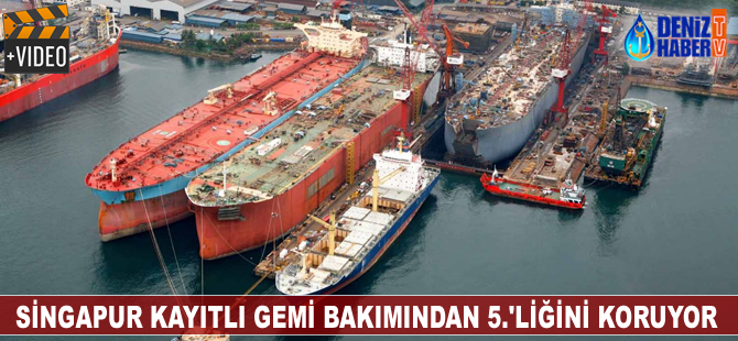 Singapur kayıtlı gemi bakımından beşinciliğini koruyor