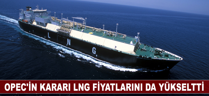 OPEC'in petrol kısma kararı LNC fiyatlarını yükseltti