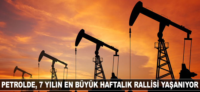 Petrolde, 7 yılın en büyük haftalık rallisi yaşanıyor