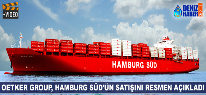 Oetker Group, Hamburg Süd'ün satışını resmen duyurdu